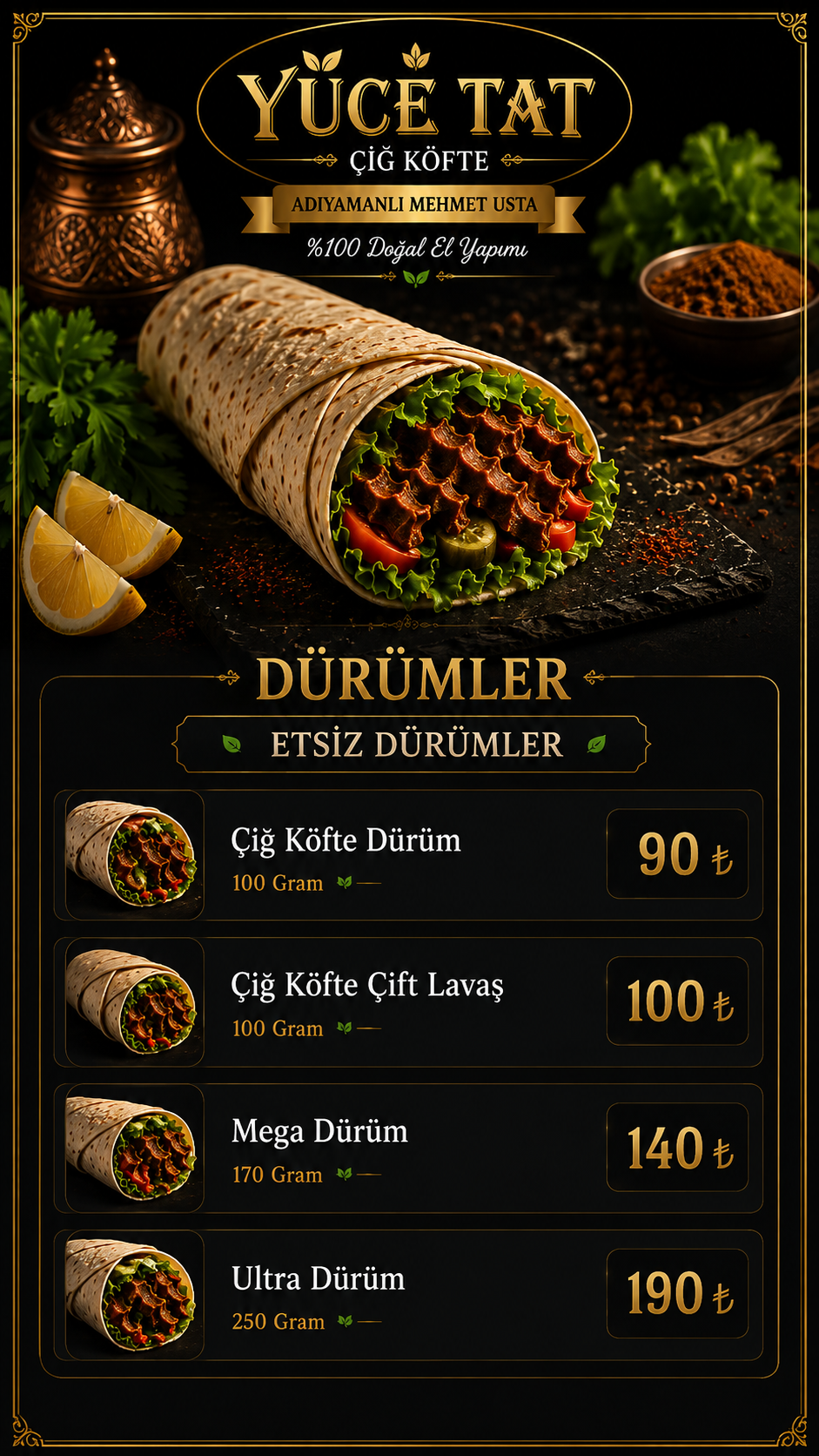 Yüce Tat etsiz dürümler menüsü